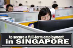 How to secure a full-term employment in Singapore