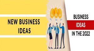 Hot New Business Ideas For 2022