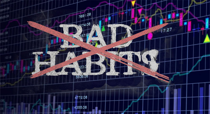How to Stop Practising Bad Trading Habits