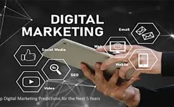 Top Digital Marketing Predictions for the Next 5 Years