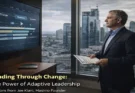 The Power of Adaptive Leadership
